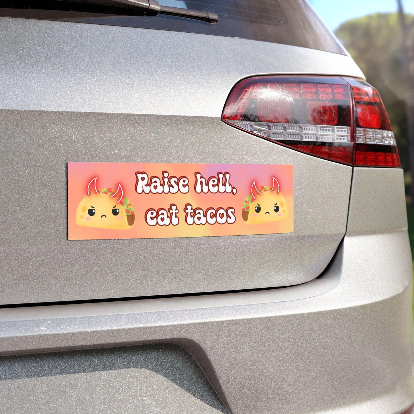 Raise Hell, Eat Tacos Car Magnet