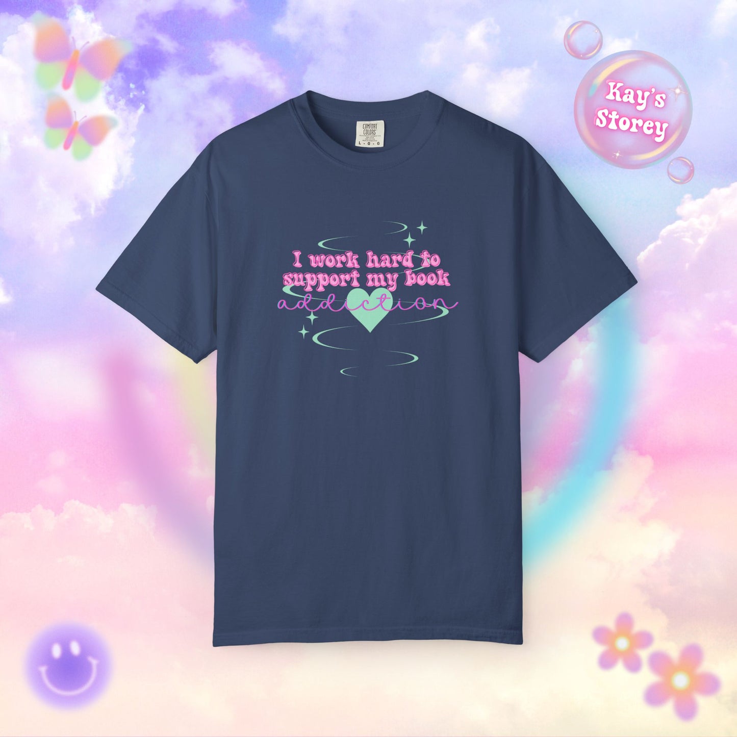 I Work Hard To Support My Book Addiction Comfort Colors T-Shirt