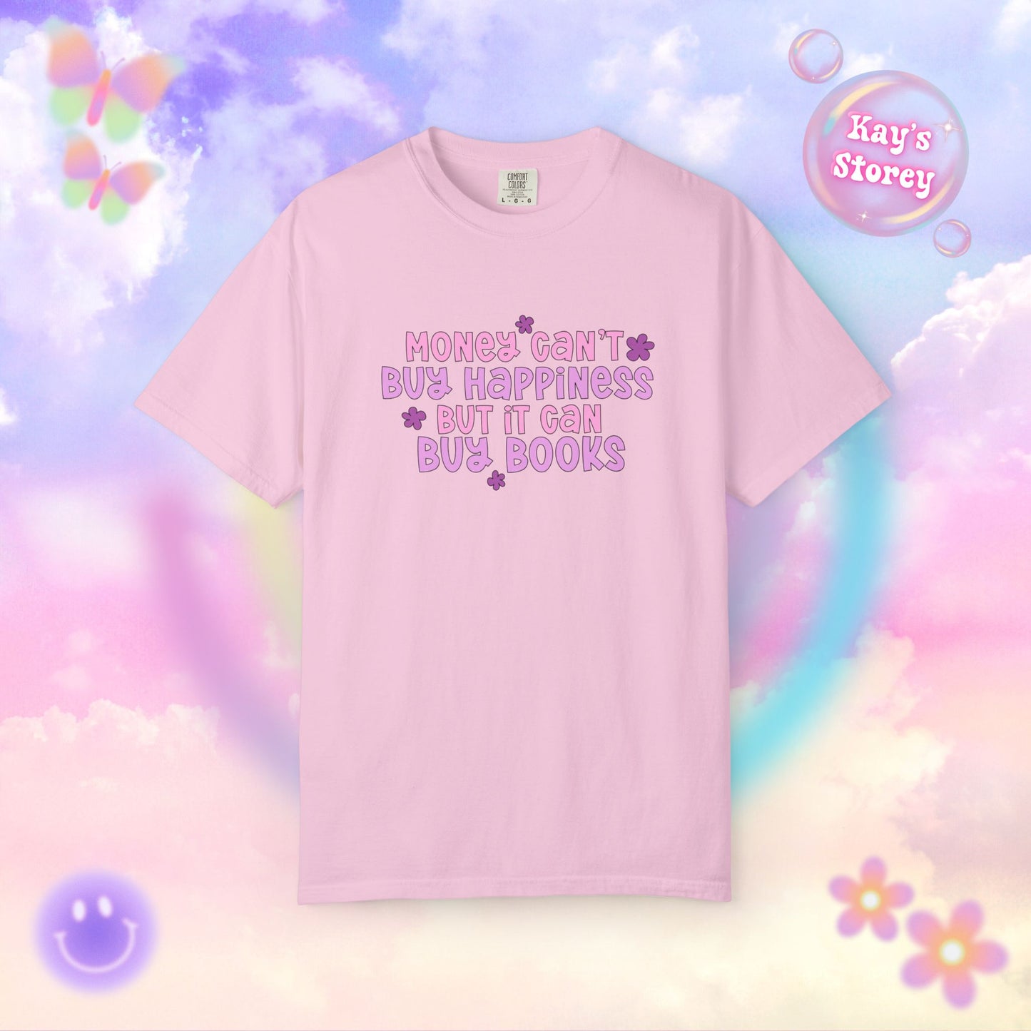 Money Can't Buy Happiness Comfort Colors T-Shirt
