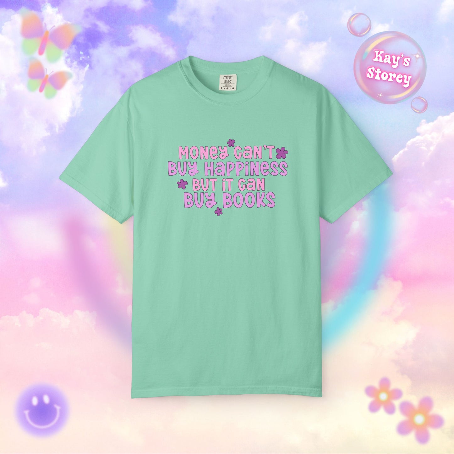 Money Can't Buy Happiness Comfort Colors T-Shirt