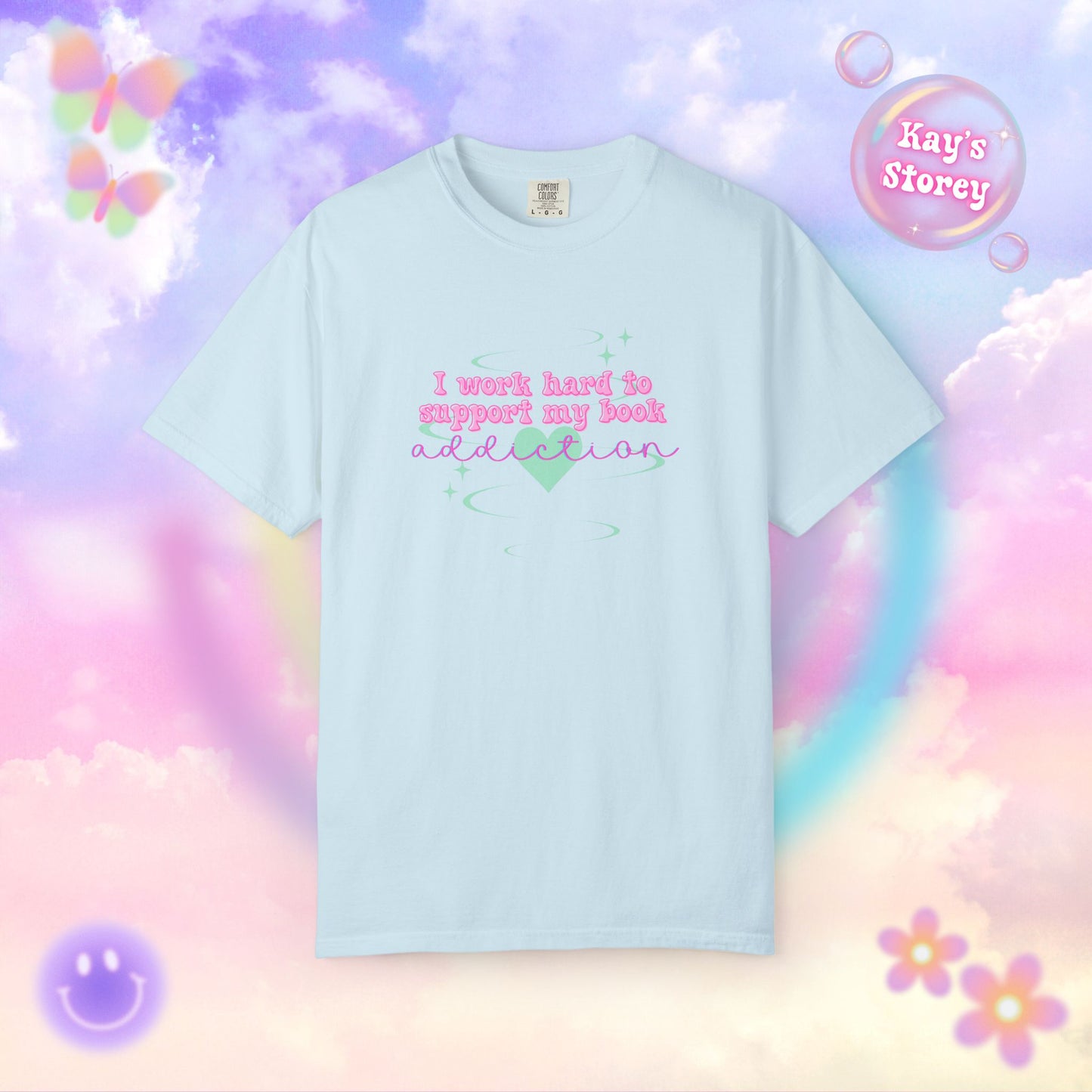 I Work Hard To Support My Book Addiction Comfort Colors T-Shirt