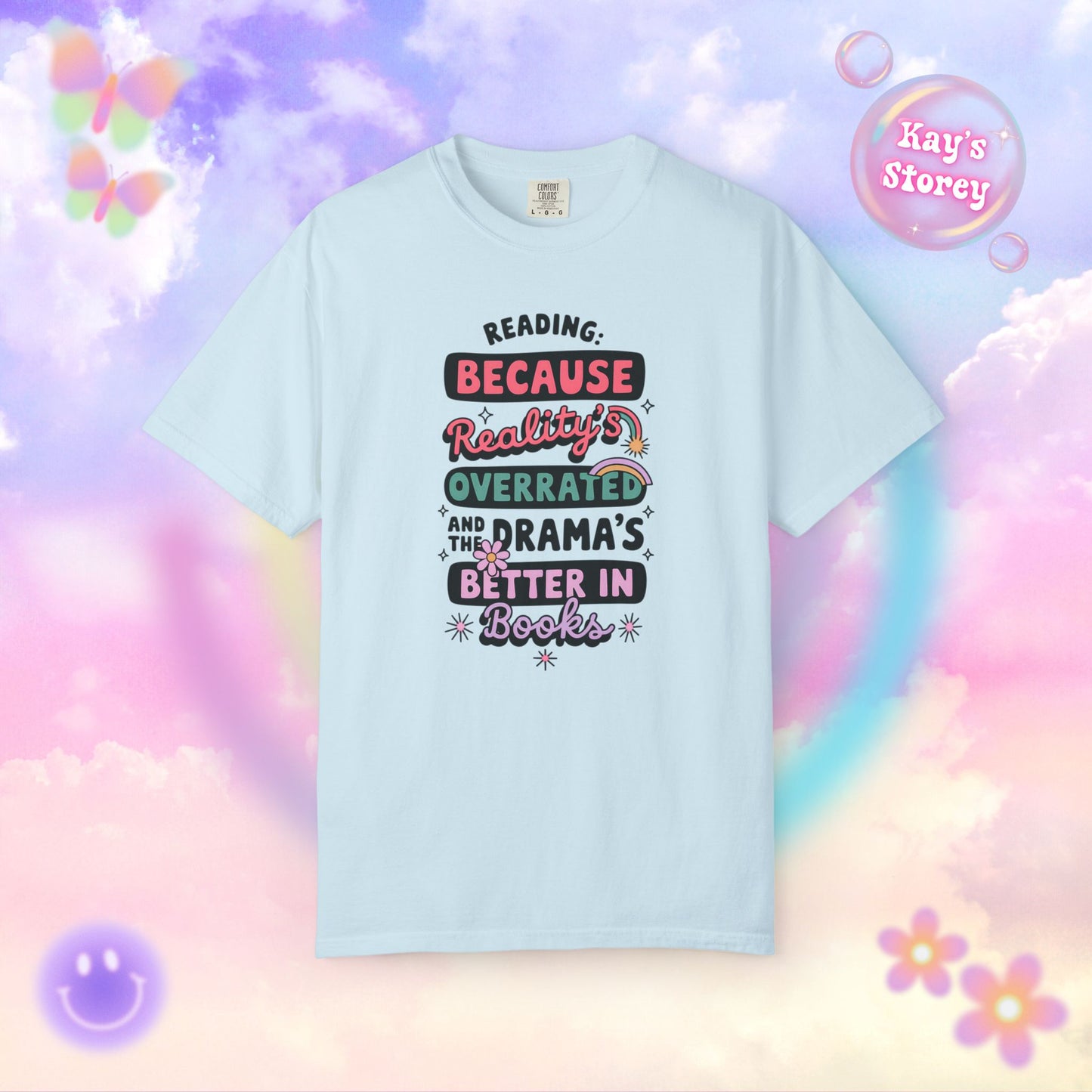Reality's Overrated Comfort Colors T-Shirt