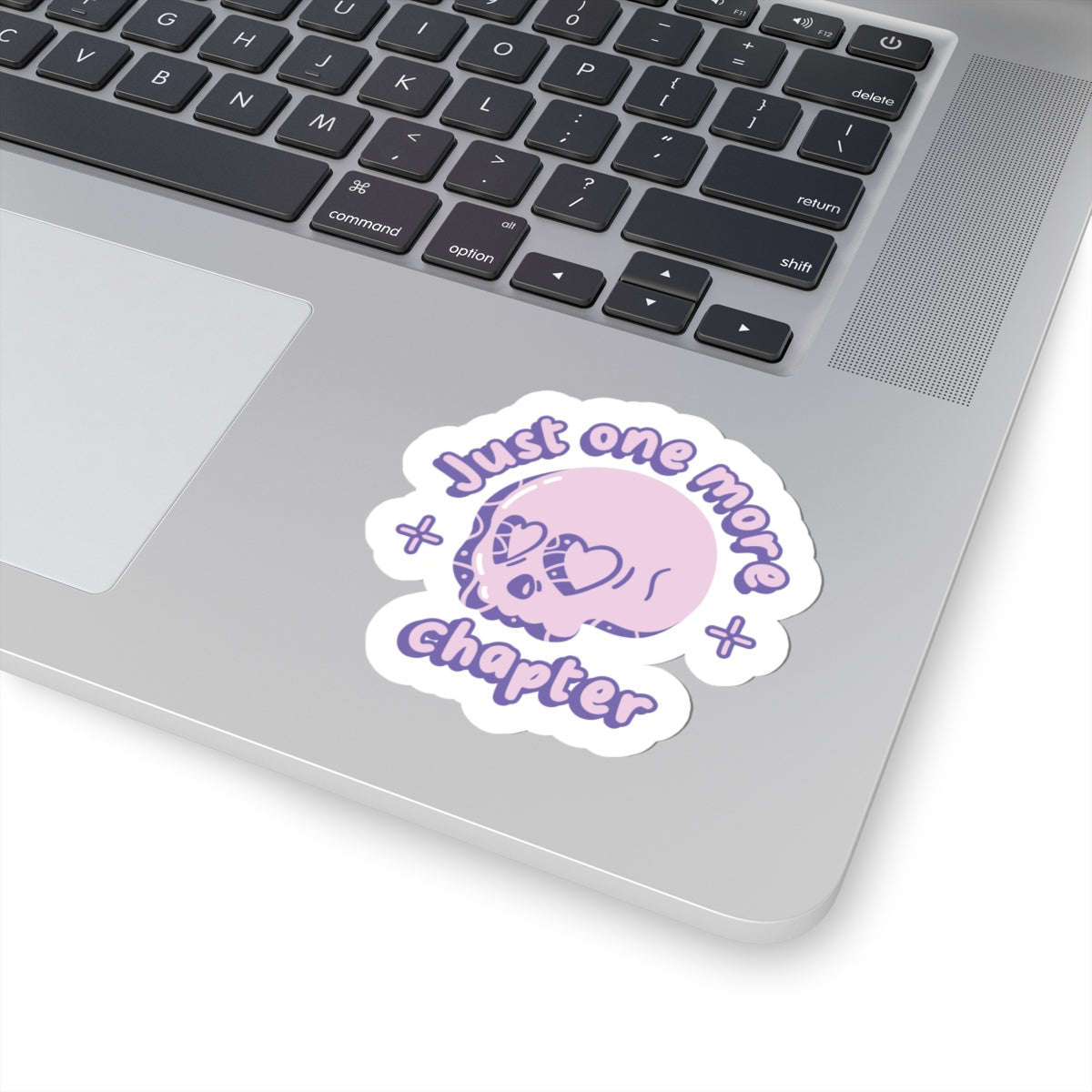 Just One More Chapter Sticker