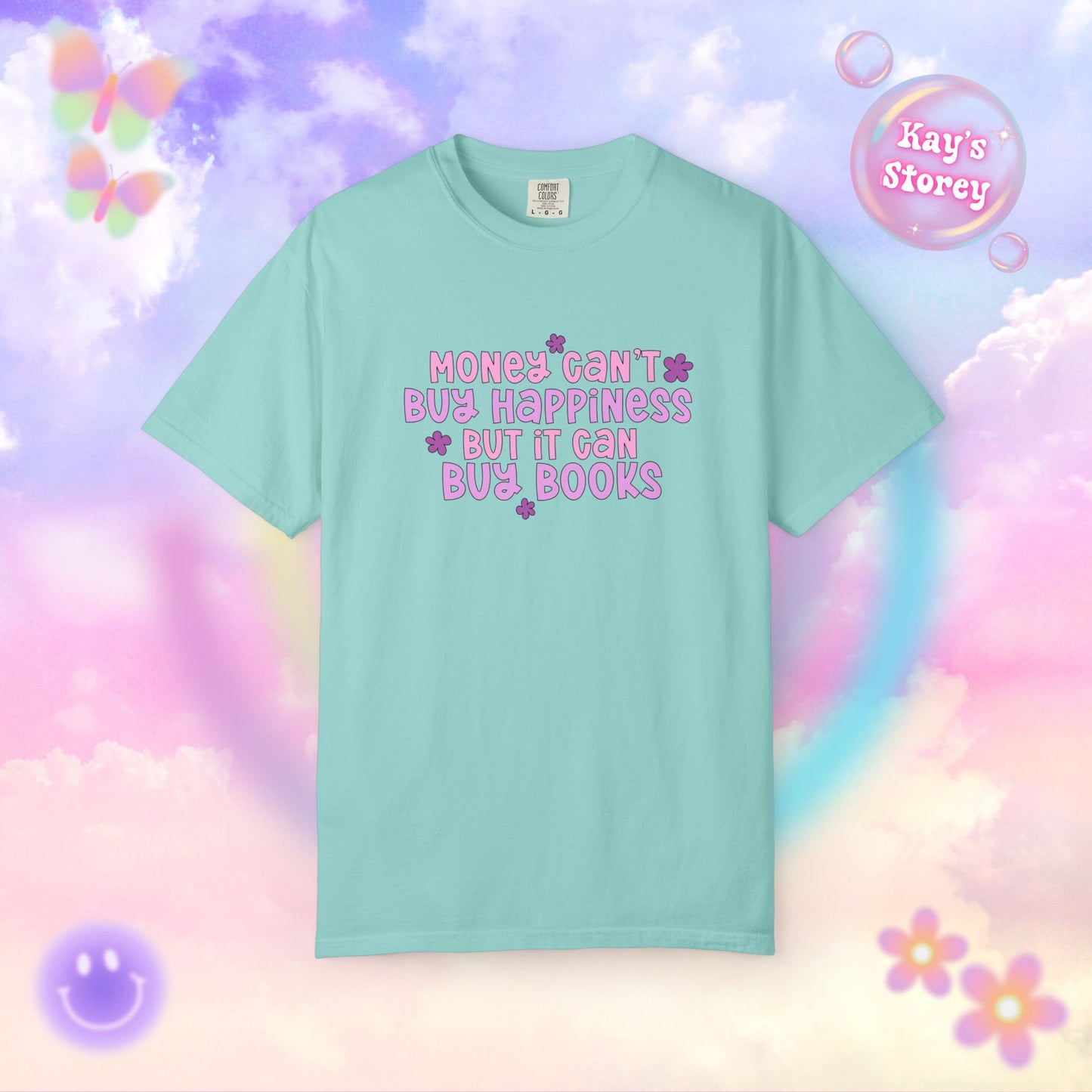 Money Can't Buy Happiness Comfort Colors T-Shirt