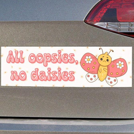 All Oopsies, No Daisies Car Magnet