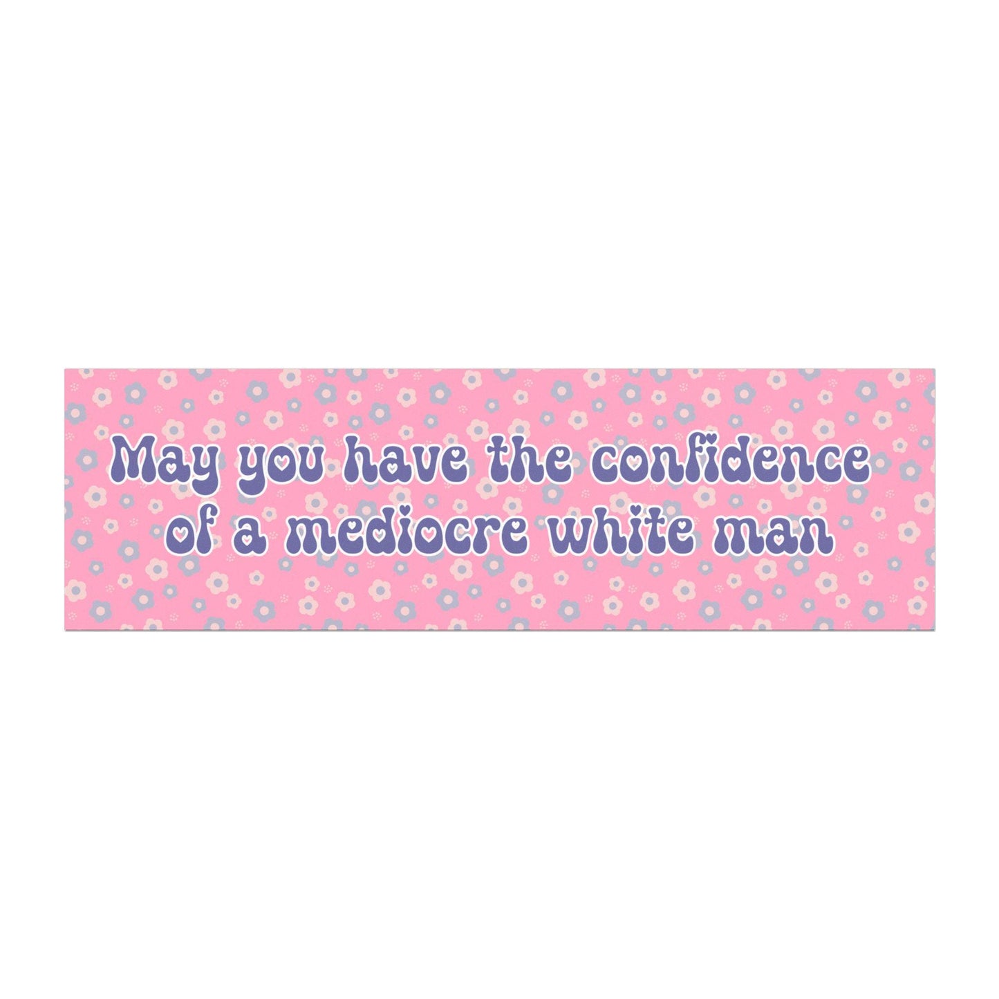May You Have The Confidence Car Magnet