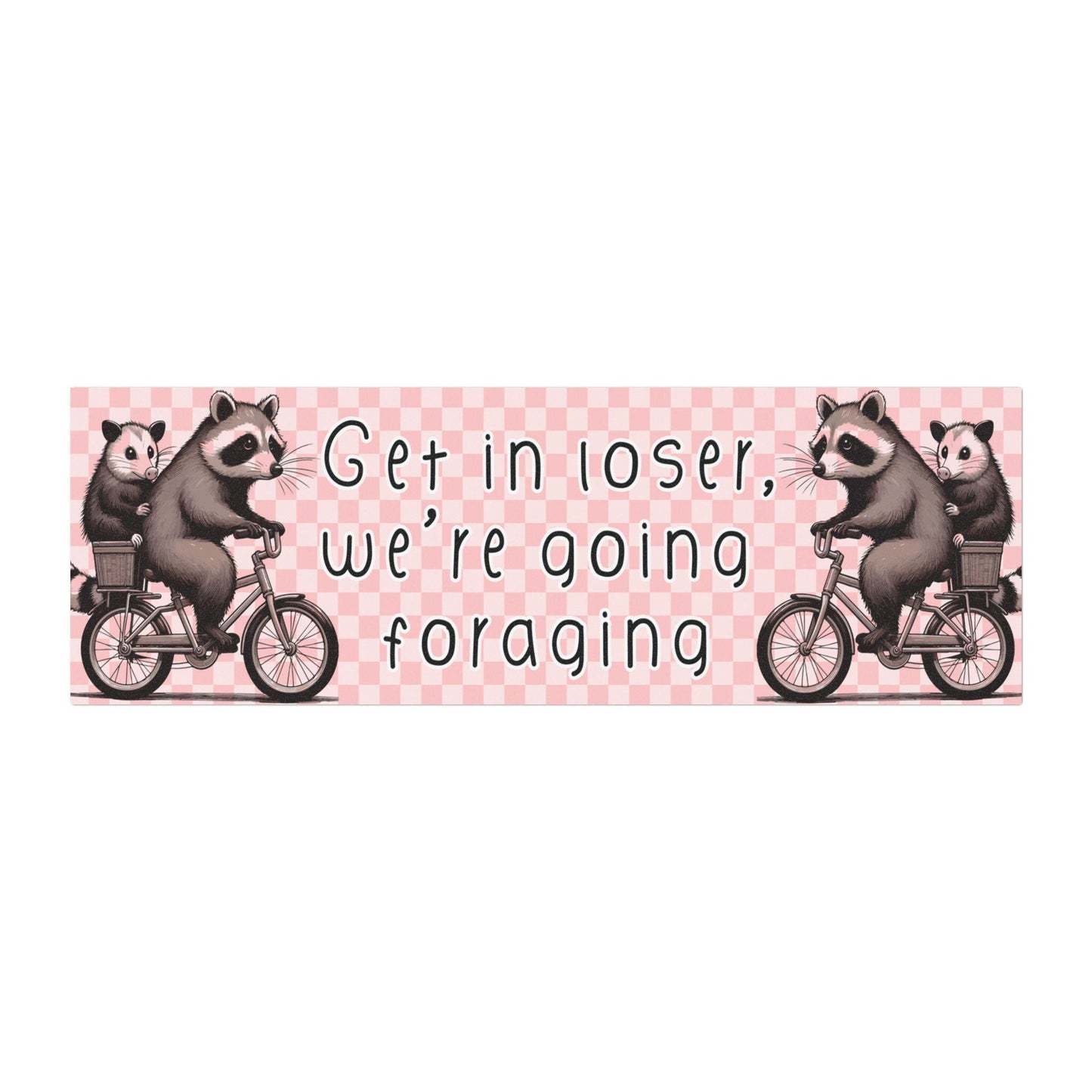 Get In Loser, We're Going Foraging Car Magnet