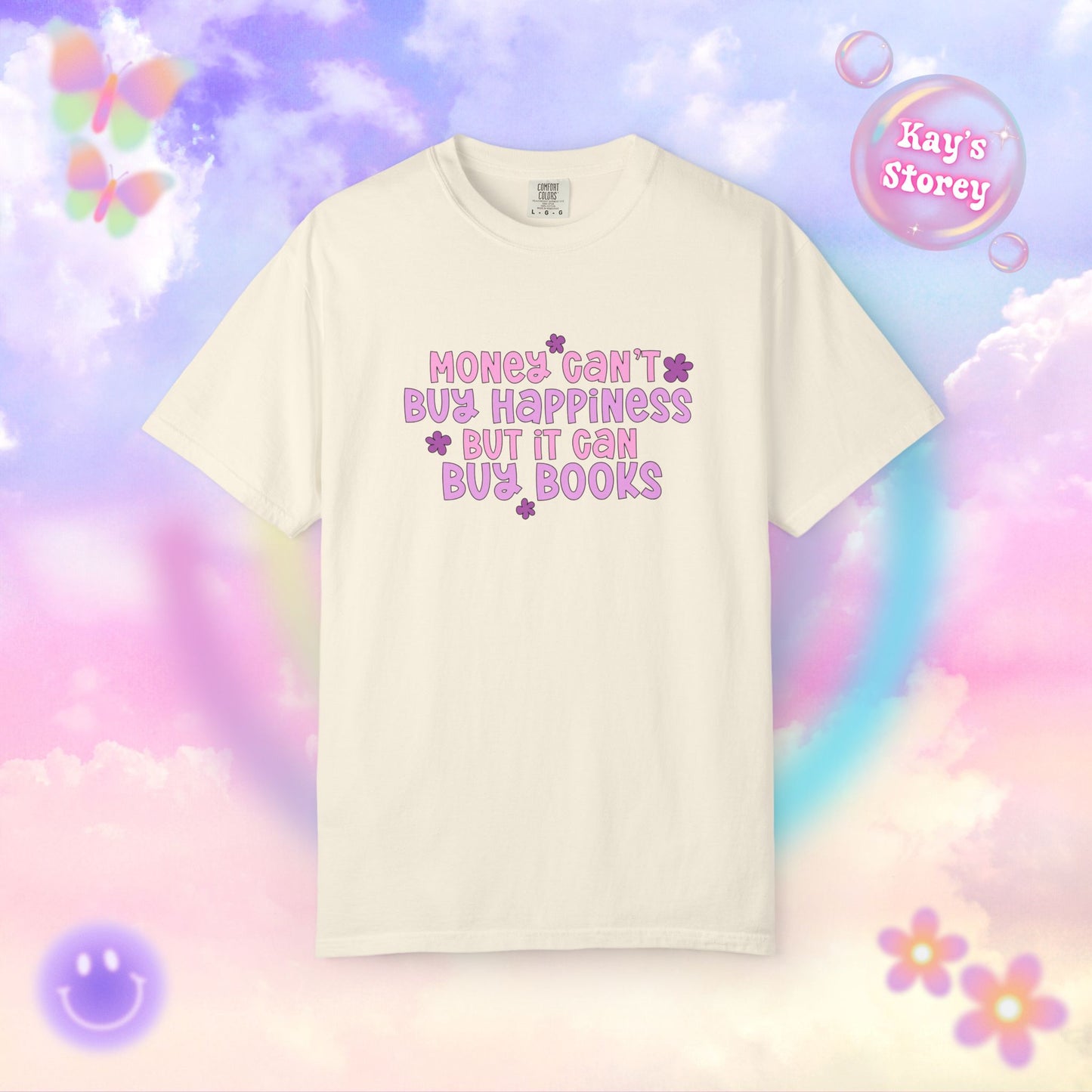 Money Can't Buy Happiness Comfort Colors T-Shirt