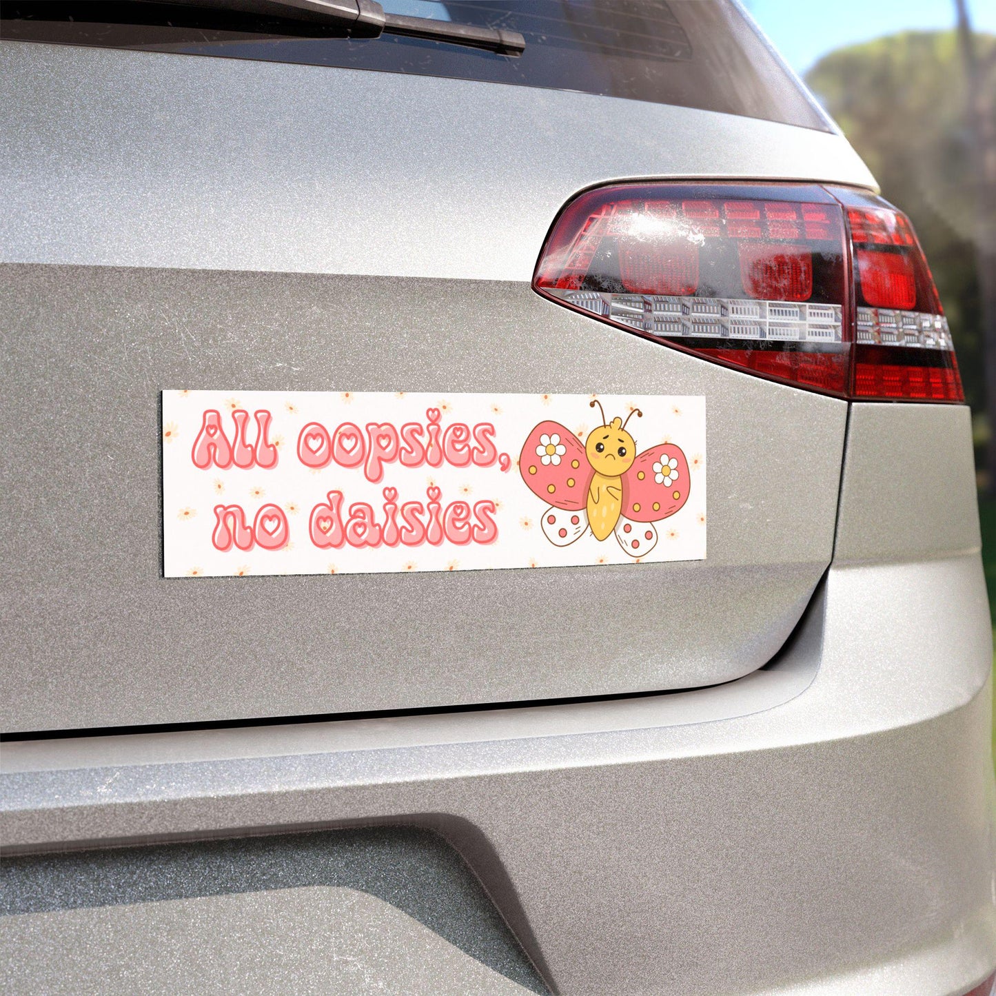 All Oopsies, No Daisies Car Magnet