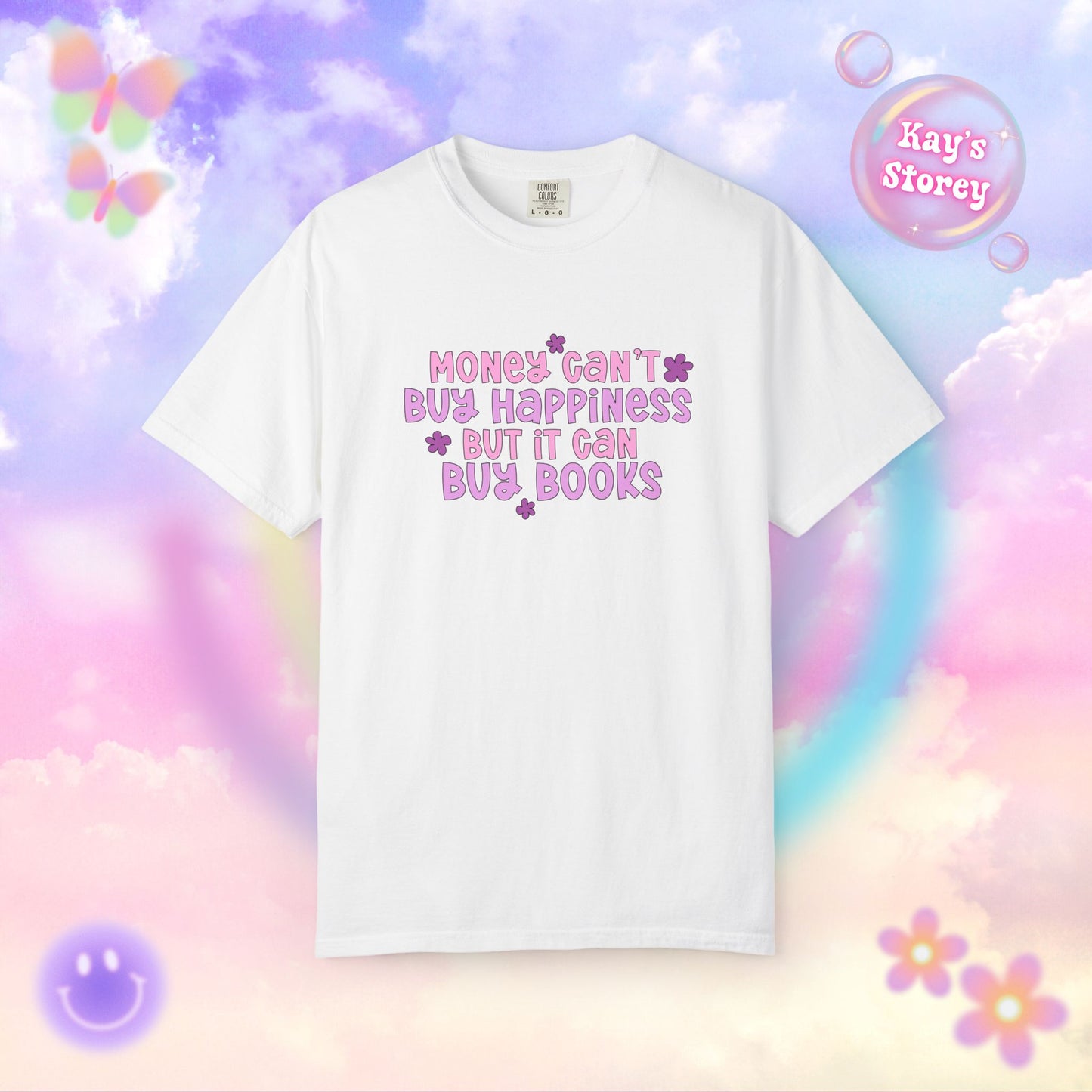 Money Can't Buy Happiness Comfort Colors T-Shirt