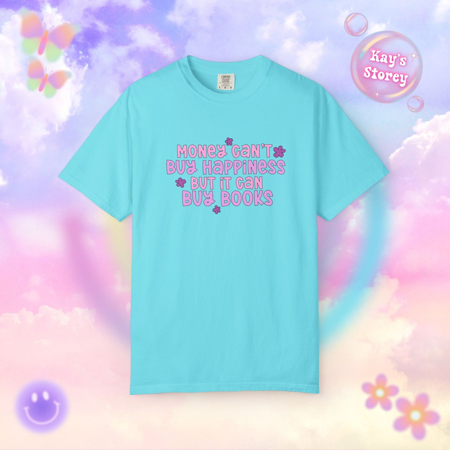 Money Can't Buy Happiness Comfort Colors T-Shirt
