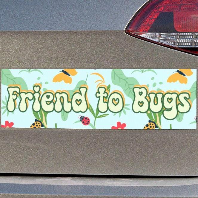 Friend to Bugs Car Magnet