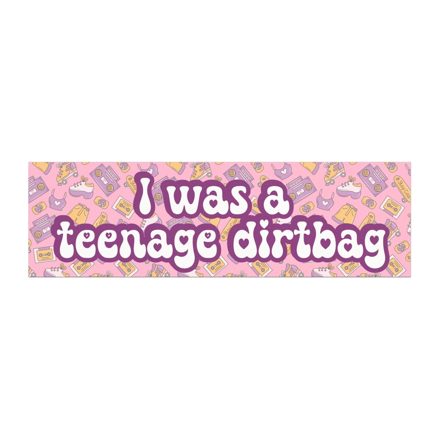 Was a Teenage Dirtbag Car Magnet