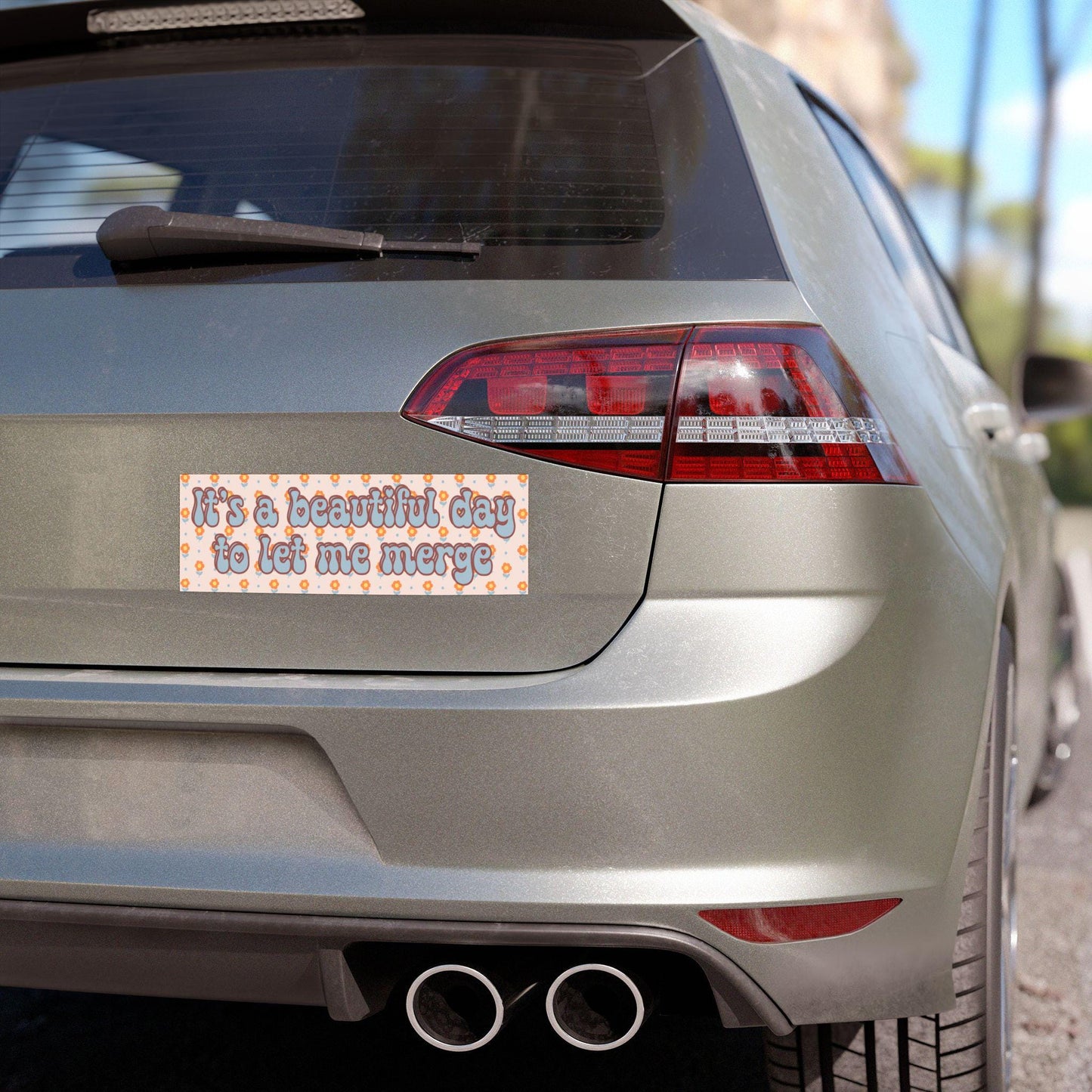 It's A Beautiful Day To Let Me Merge Car Magnet