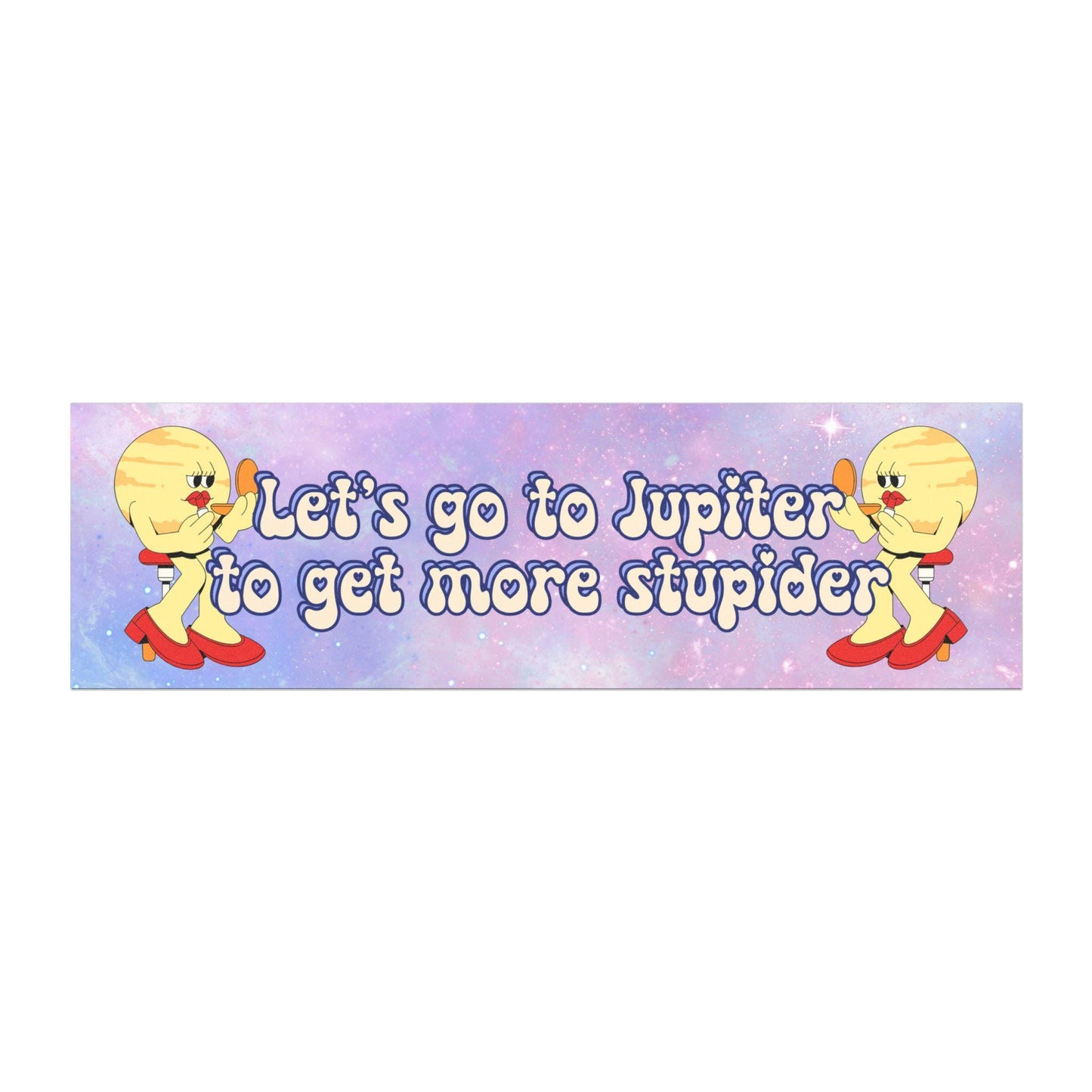 Let's Go To Jupiter Car Magnet