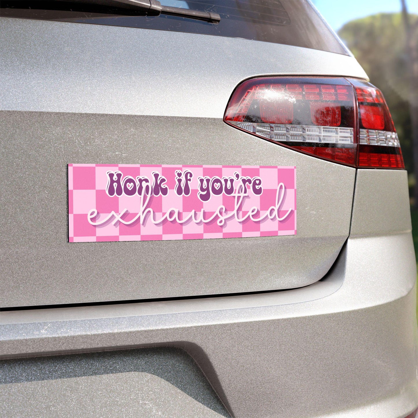 Honk If You're Exhausted Car Magnet