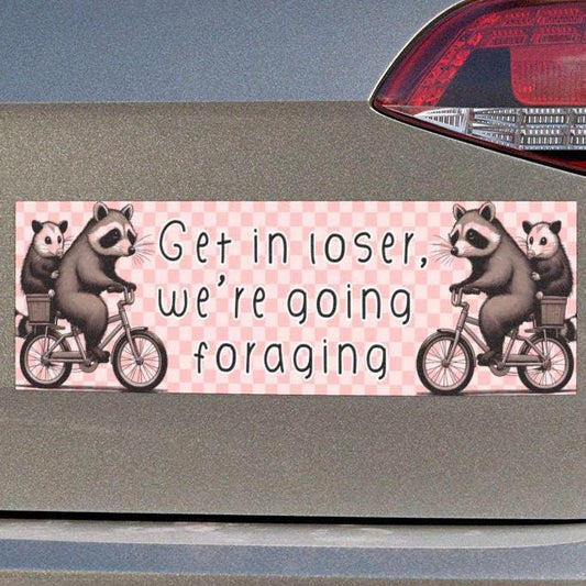 Get In Loser, We're Going Foraging Car Magnet