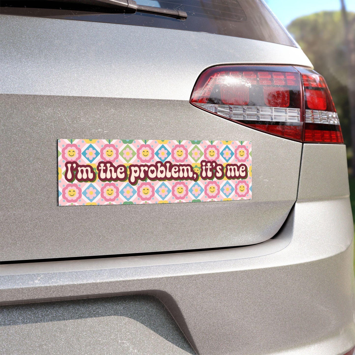 I'm The Problem, It's Me Car Magnet