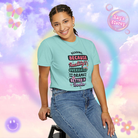 Reality's Overrated Comfort Colors T-Shirt