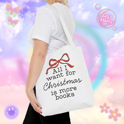 All I Want for Christmas is More Books Tote Bag