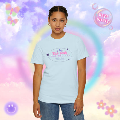 The Book Was Better Comfort Colors T-Shirt