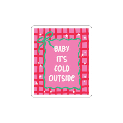 Baby It’s Cold Outside Bookish Holiday Die-Cut Sticker - Festive Reading-Themed