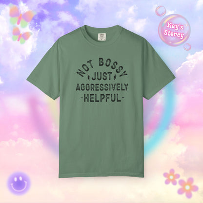 Not Bossy Comfort Colors T-Shirt