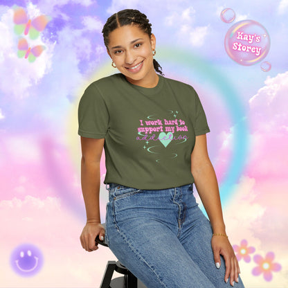 I Work Hard To Support My Book Addiction Comfort Colors T-Shirt