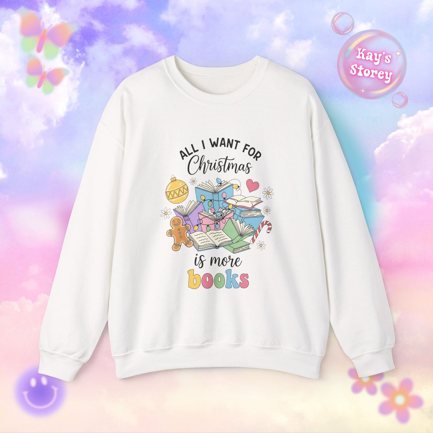 All I Want for Christmas is More Books Sweatshirt