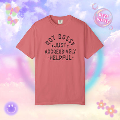 Not Bossy Comfort Colors T-Shirt