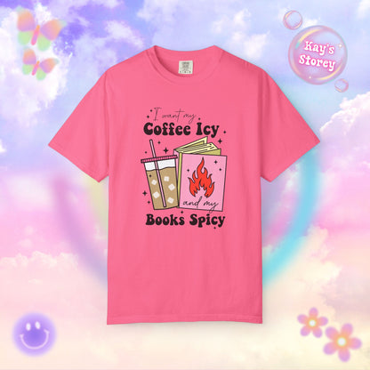 Coffee Icy Books Spicy Comfort Colors T-Shirt