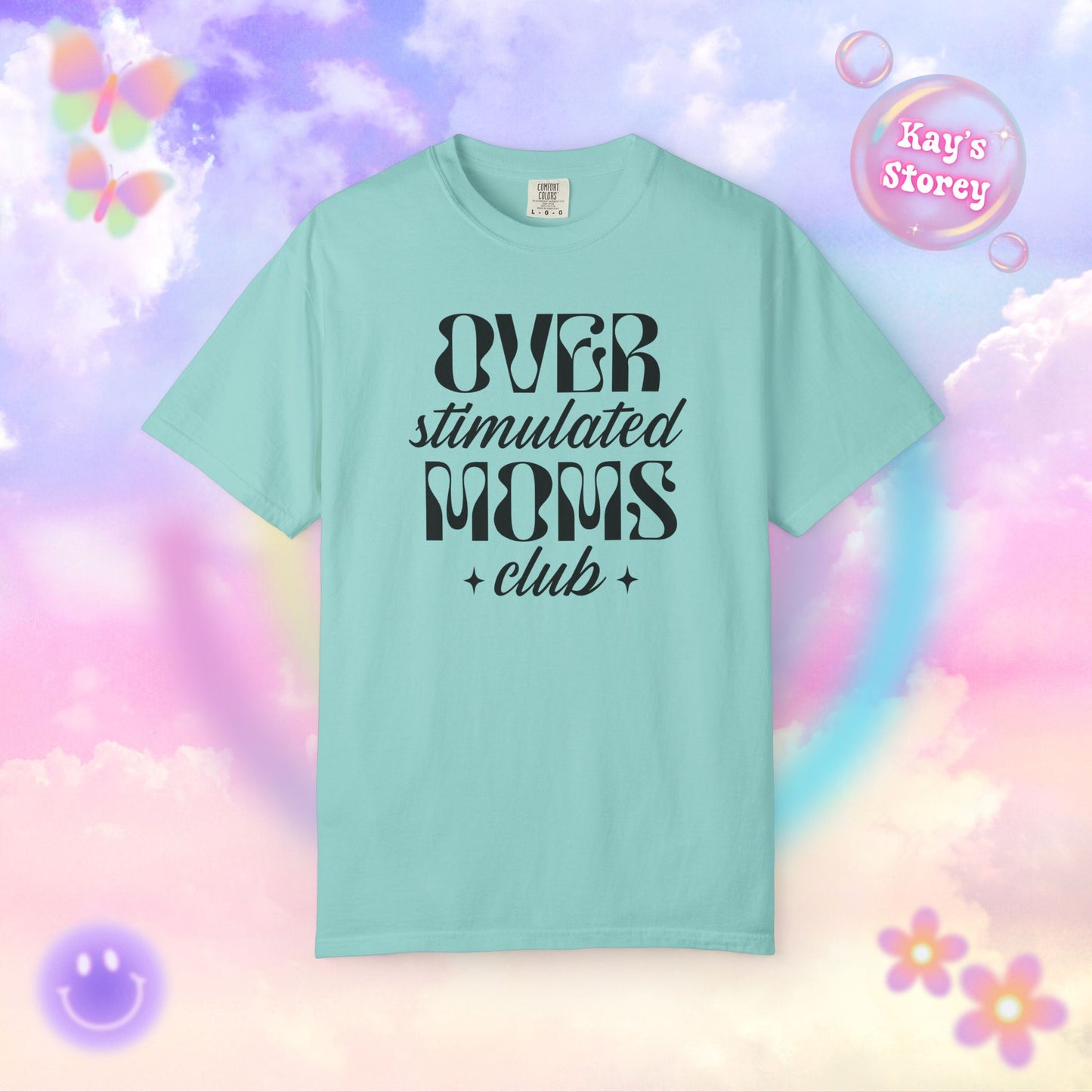 Overstimulated Moms Club Comfort Colors T-Shirt