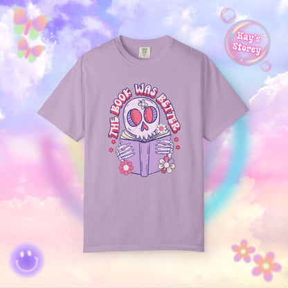 The Book Was Better Comfort Colors T-Shirt