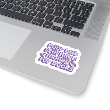 Poor, But... Sticker