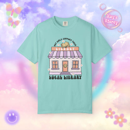 Hot Girls Support Their Local Library Comfort Colors T-Shirt