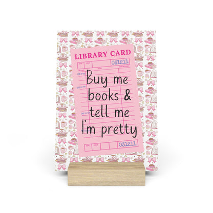 Buy Me Books & Tell Me I'm Pretty Bookshelf Decor with Stand