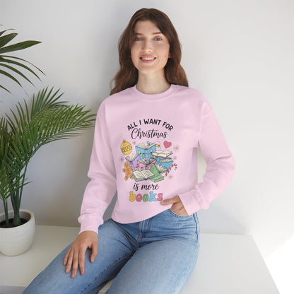 All I Want for Christmas is More Books Sweatshirt