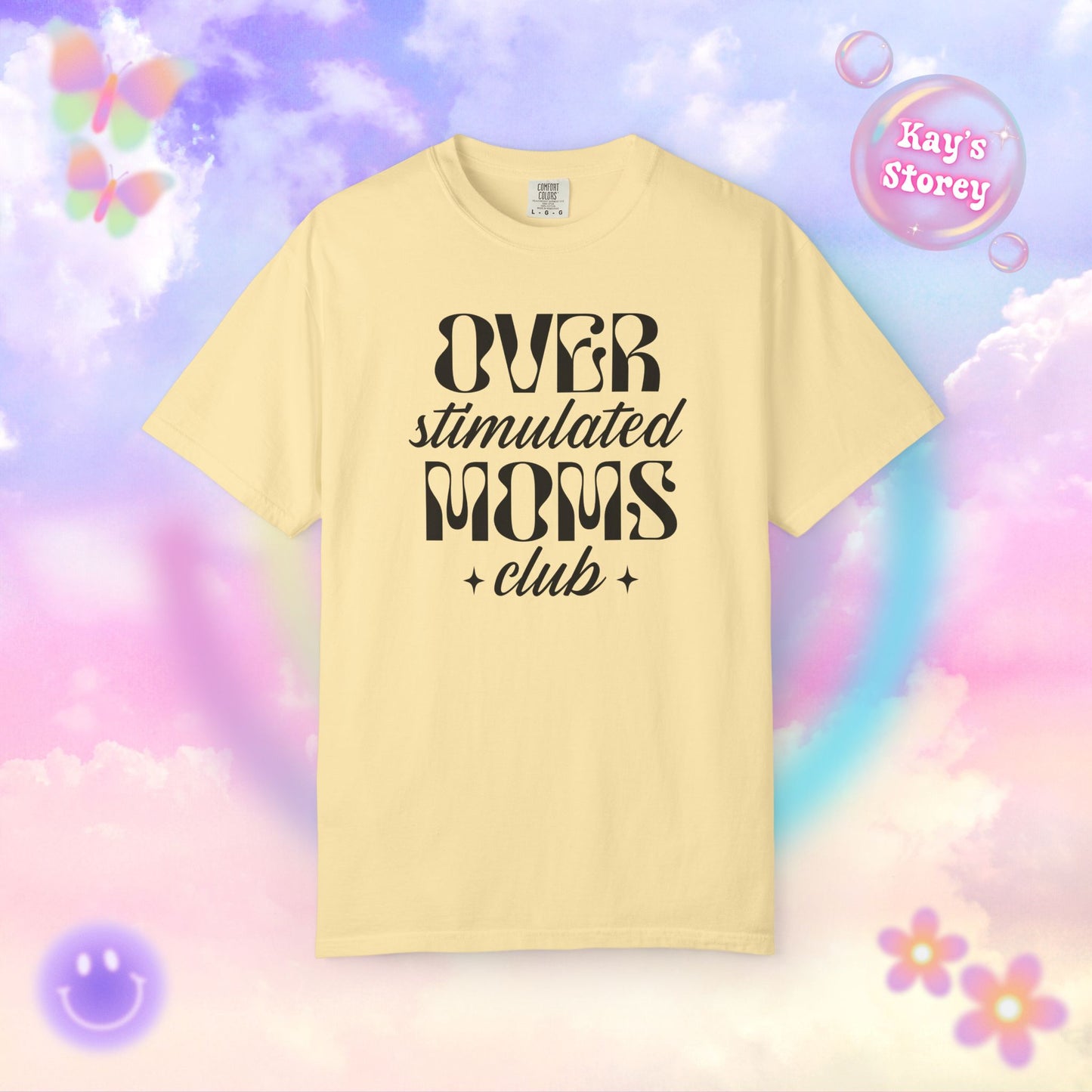 Overstimulated Moms Club Comfort Colors T-Shirt