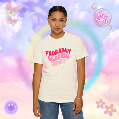 Probably Reading Smut Comfort Colors T-Shirt
