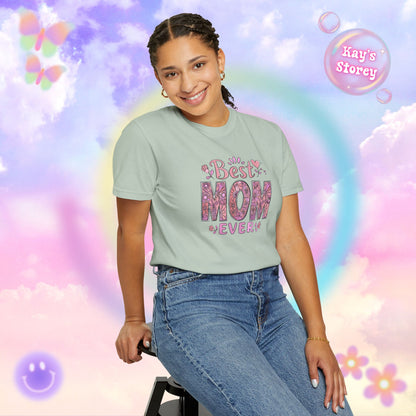 Best Mom Ever Comfort Colors T-Shirt