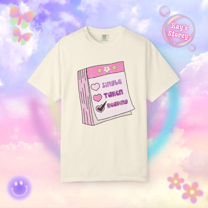 Single, Taken, Reading Comfort Colors T-Shirt