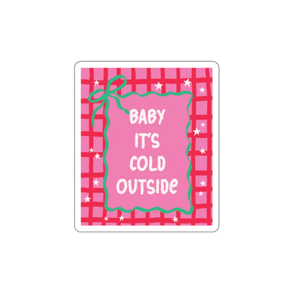 Baby It’s Cold Outside Bookish Holiday Die-Cut Sticker - Festive Reading-Themed