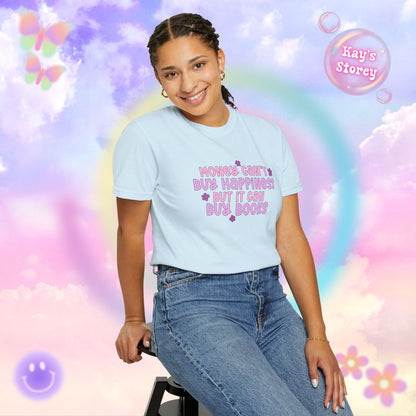 Money Can't Buy Happiness Comfort Colors T-Shirt