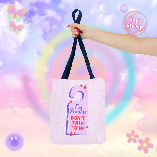 Reading, Don't Talk To Me Tote Bag