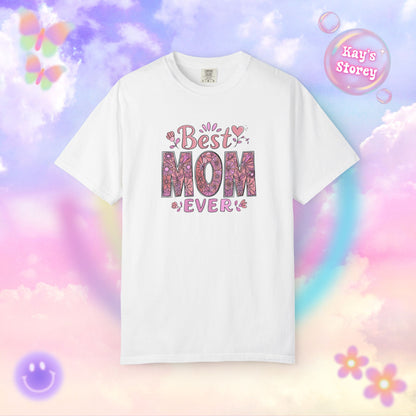 Best Mom Ever Comfort Colors T-Shirt