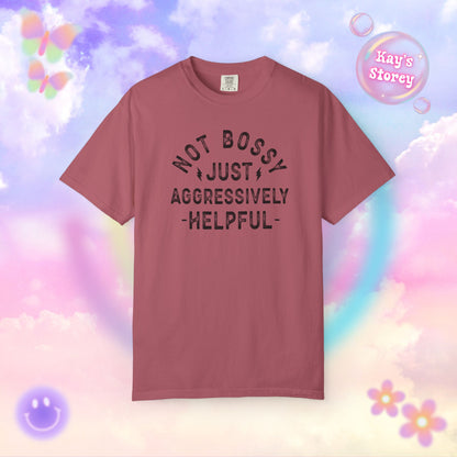 Not Bossy Comfort Colors T-Shirt