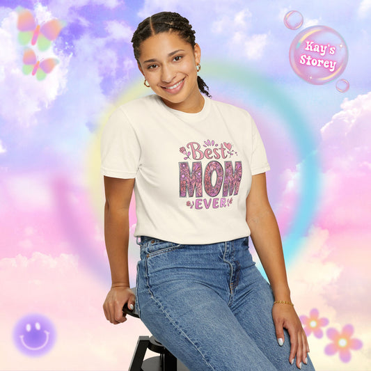 Best Mom Ever Comfort Colors T-Shirt