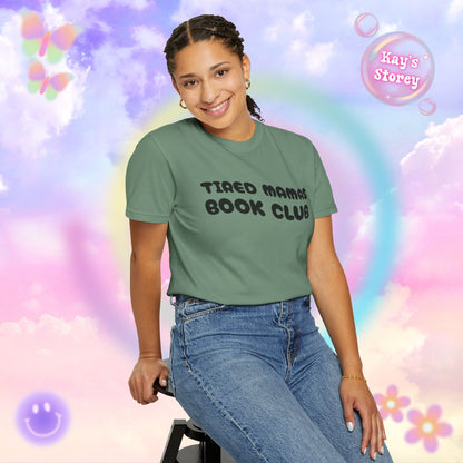 Tired Mamas Book Club Comfort Colors T-Shirt