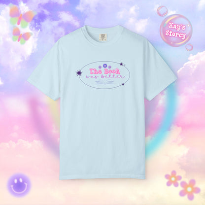 The Book Was Better Comfort Colors T-Shirt