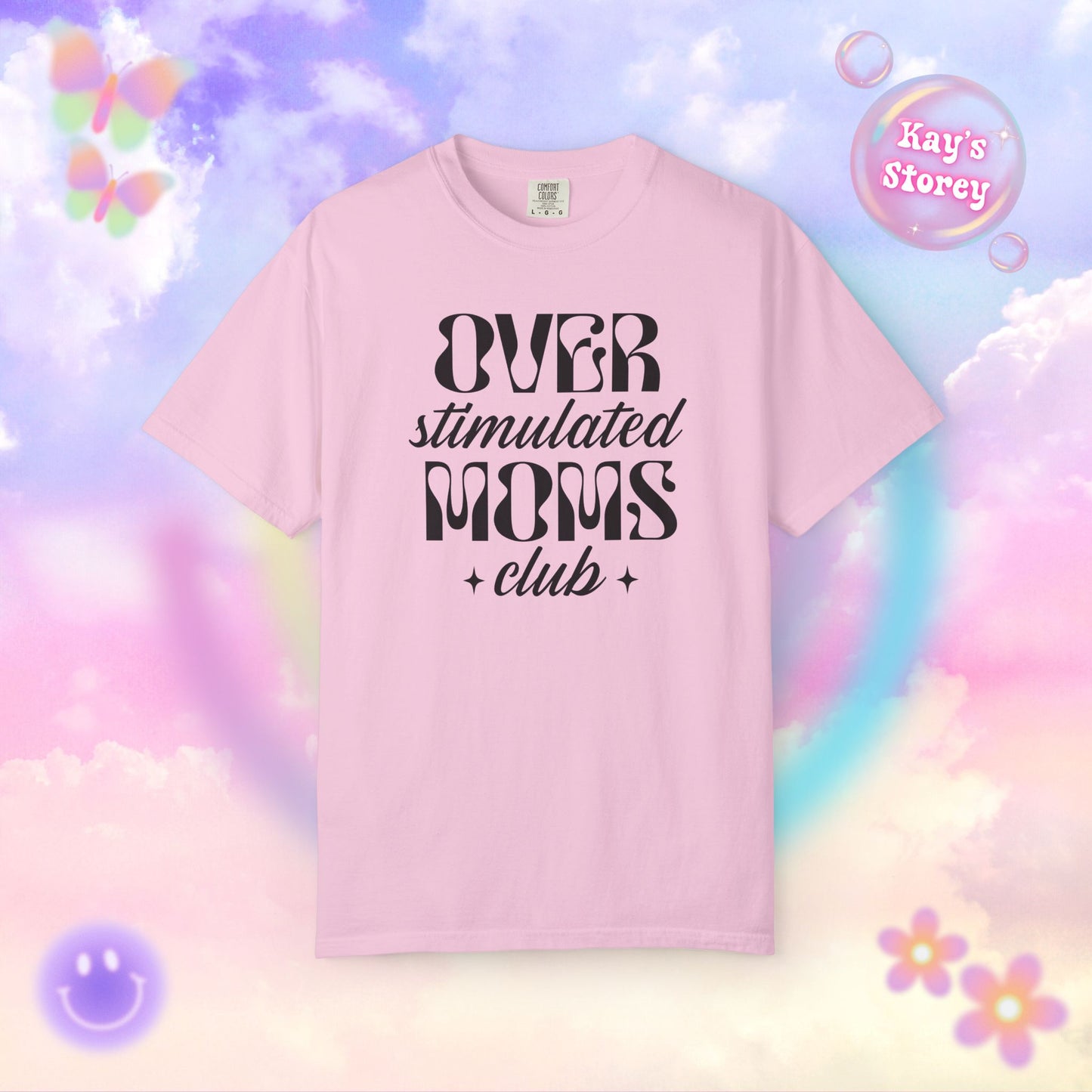 Overstimulated Moms Club Comfort Colors T-Shirt